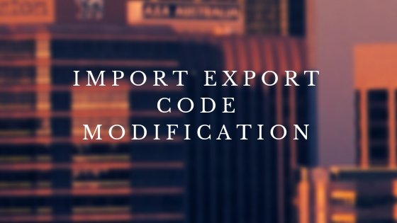 Import Export Code Modification