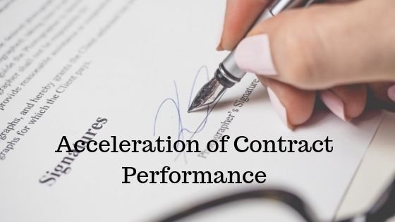 Acceleration of Contract Performance | Legal Shots
