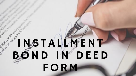 Installment Bond in Deed Form