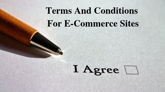 Terms And Conditions For E-Commerce Sites