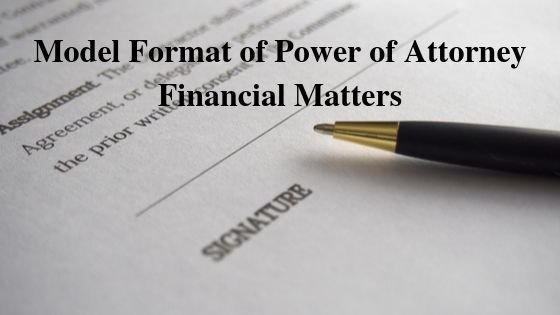 Model Format of Power of Attorney Financial Matters